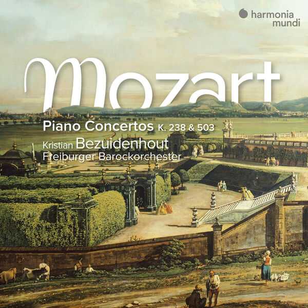 Bezuidenhout: Mozart - Piano Concertos K. 238 & 503 (24/96 FLAC)