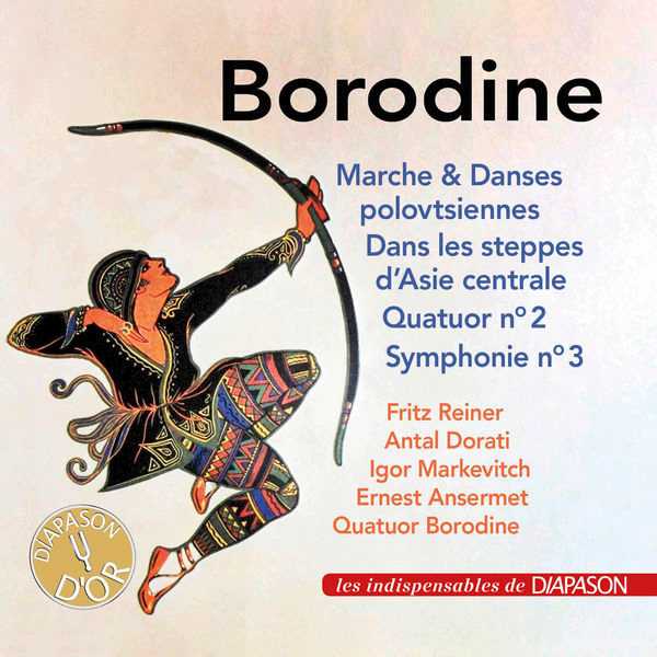 Borodine - Marche & Danses Polovtsiennes, Dans les Steppes d'Asie Centrale, Quatuor no.2, Symphonie no.3 (FLAC)