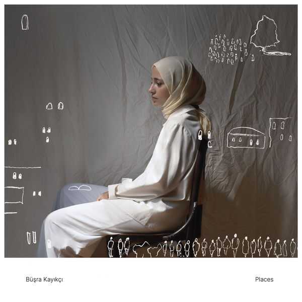 Büşra Kayıkçı - Places (24/96 FLAC)