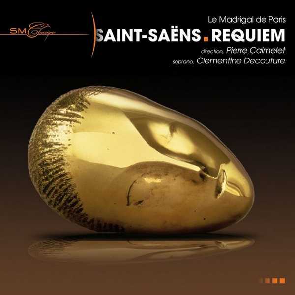 Pierre Calmelet: Saint-Saëns - Requiem (FLAC)
