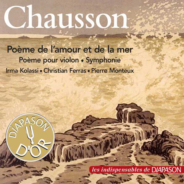 Chausson - Poème de l'Amour et de la Mer, Poème pour Violon, Symphonie (FLAC)