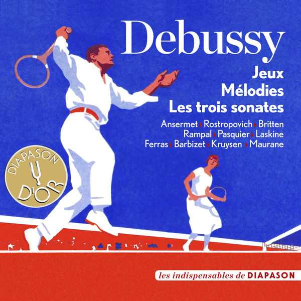 Debussy - Jeux, Mélodies, Sonates (FLAC)