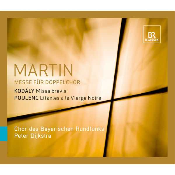 Dijkstra: Martin - Messe für Doppelchor, Kodály - Missa Brevis, Poulenc - Litanies à la Vierge Noire (FLAC)
