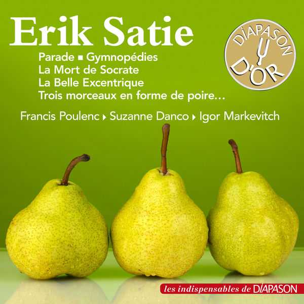 Erik Satie - Parade, Gymnopédies, La Mort de Socrate, La Belle Excentrique, Trois Morceaux en Forme de Poire (FLAC)