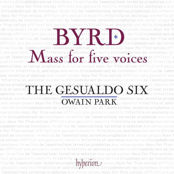 The Gesualdo Six, Owain Park: Byrd - Mass for Five Voices (24/192 FLAC)
