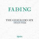 The Gesualdo Six, Owain Park: Fading (24/192 FLAC)