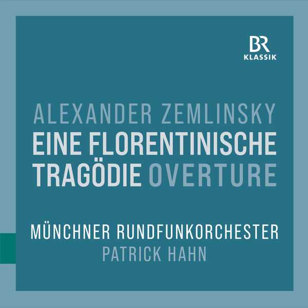 Hahn: Alexander Zemlinsky - Overture "Eine Florentinische Tragödie" (24/48 FLAC)