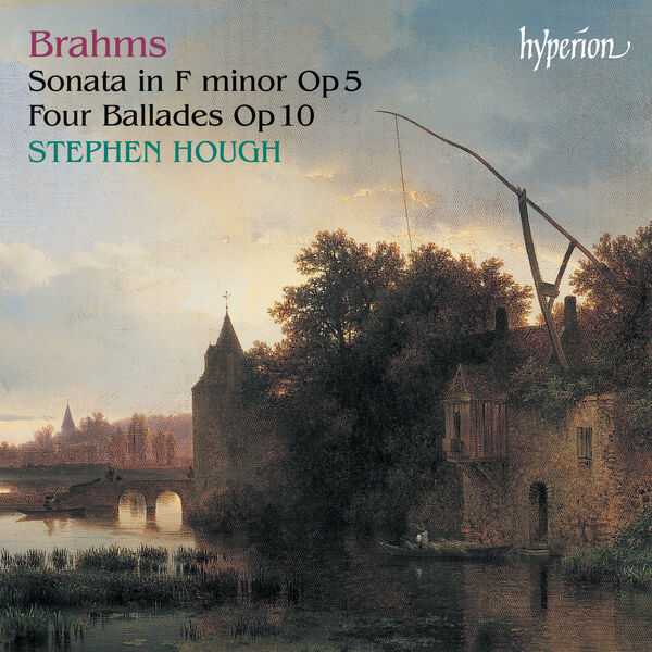 Hough: Brahms - Piano Sonata in F Minor op.5, Four Ballades op.10 (FLAC)