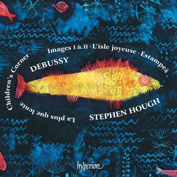 Hough: Debussy - Children's Corner, Images Estampes, L'Isle Joyeuse, Las Plus que Lente (24/96 FLAC)