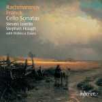 Steven Isserlis, Stephen Hough, Rebecca Evans: Rachmaninov, Franck - Cello Sonatas (FLAC)