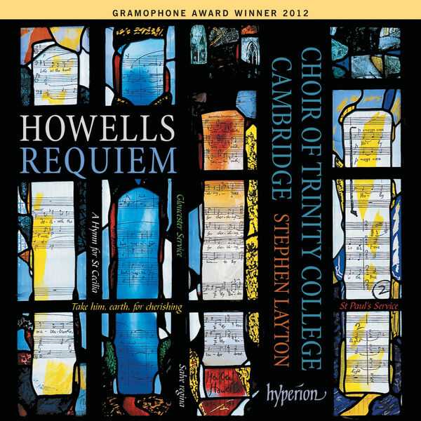 Layton: Howells - Requiem; A Hymn for St. Cecilia; Take Him, Earth, for Cherishing; Gloucester Service; Salve Regina (FLAC)