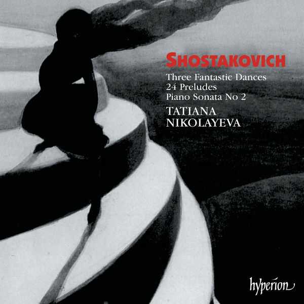 Tatiana Nikolayeva: Shostakovich - Three Fantastic Dances, 24 Preludes, Piano Sonata no.2 (FLAC)