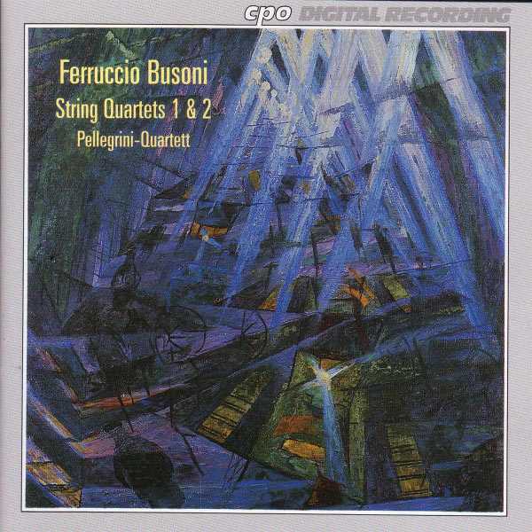 Pellegrini Quartet: Busoni - String Quartets no.1 & 2 (FLAC)