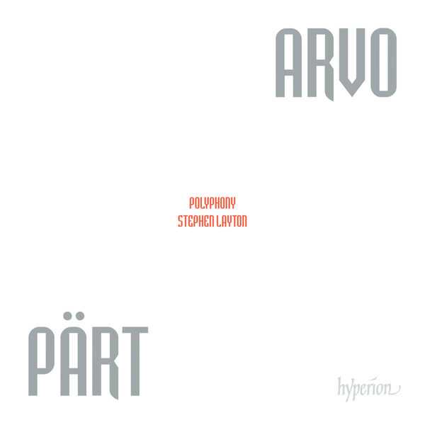 Polyphony, Stephen Layton: Arvo Pärt (24/88 FLAC)