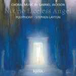 Polyphony, Stephen Layton: Choral Music by Gabriel Jackson - Not No Faceless Angel (FLAC)
