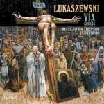 Polyphony, Britten Sinfonia, Stephen Layton: Łukaszewski - Via Crucis (FLAC)