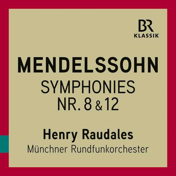 Raudales: Mendelssohn - Symphonies no.8 & 12 (24/48 FLAC)
