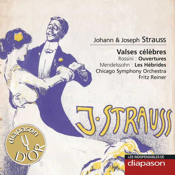 Reiner: Johann & Josef Strauss - Valses Célèbres; Rossini - Ouvertures; Mendelssohn - Les Hébrides (FLAC)