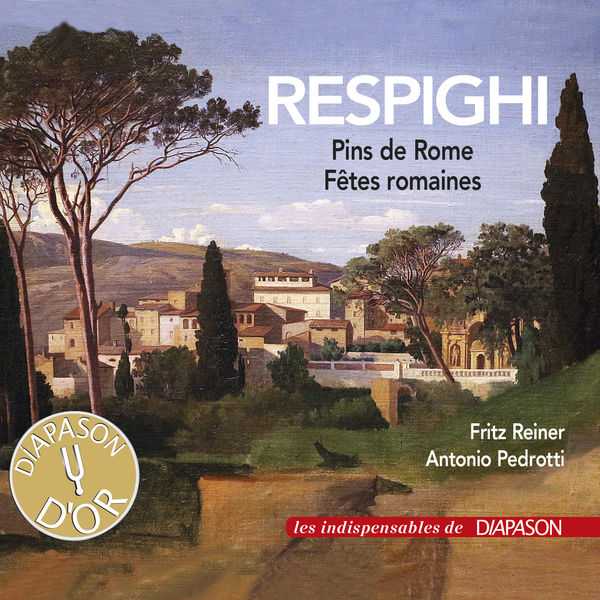Reiner, Pedrotti: Respighi - Pins de Rome, Fêtes Romaines (FLAC)
