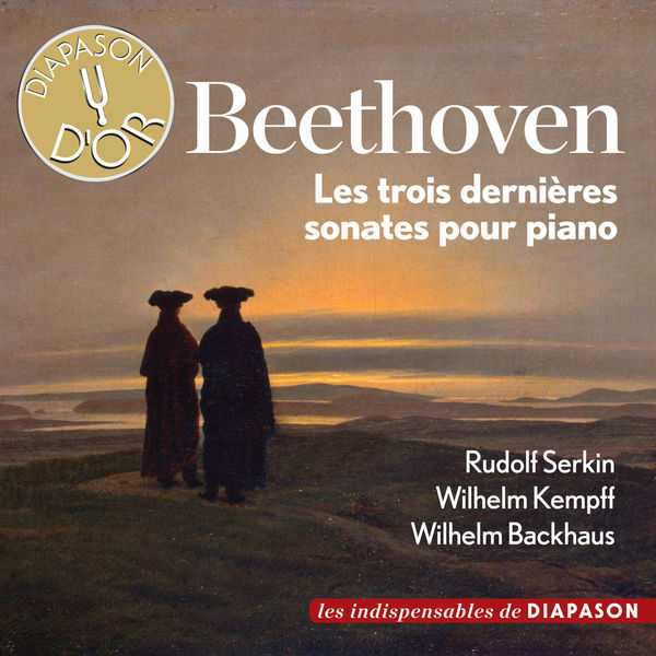 Serkin, Kempff, Backhaus, Horszowski: Beethoven - Les Trois Dernières, Sonates pour Piano (FLAC)