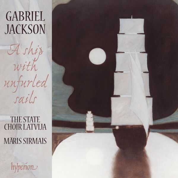 Sirmais: Gabriel Jackson - A Ship with Unfurled Sails (FLAC)