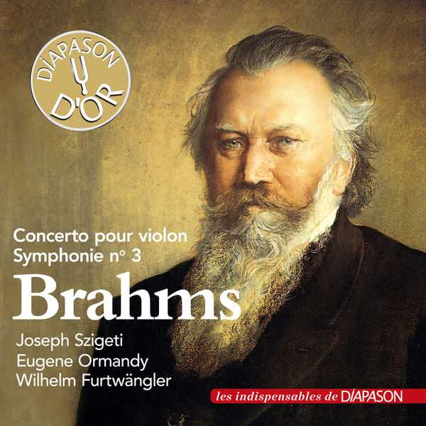 Szigeti, Ormandy, Furtwängler: Brahms - Concerto pour Violon, Symphonie no.3 (FLAC)