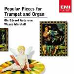 Ole Edvard Antonsen, Wayne Marshall: Popular Pieces for Trumpet and Organ (FLAC)