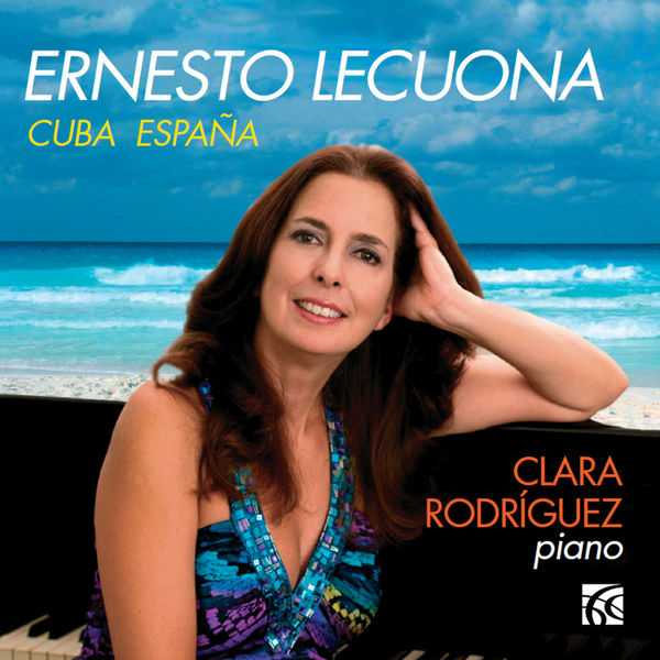 Clara Rodriguez: Ernesto Lecuona - Cuba España (FLAC)