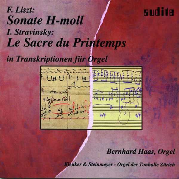 Haas: Liszt - Sonate in B Minor, Stravinsky - Le Sacre du Printemps in Transcription for Organ (FLAC)