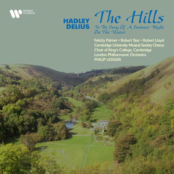 Ledger: Hadley - The Hills; Delius - To Be Sung of a Summer Night on the Water (FLAC)