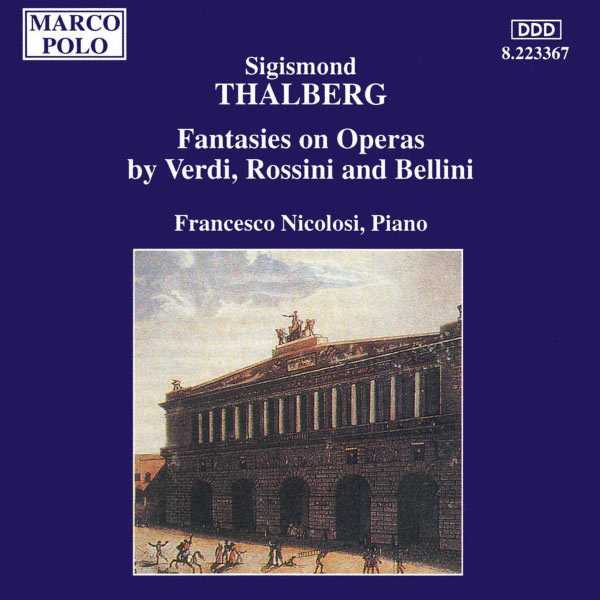 Nicolosi: Thalberg - Fantasies on Operas by Verdi, Rossini and Bellini (FLAC)