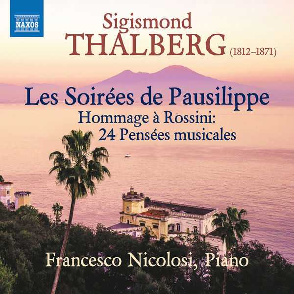 Nicolosi: Thalberg - Les Soirées de Pausilippe. Hommage à Rossini: 24 Pensées Musicales (FLAC)