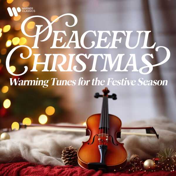 Peaceful Christmas - Warming Tunes for the Festive Season (FLAC)