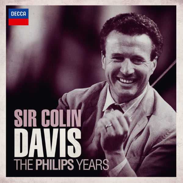 Sir Colin Davis - The Philips Years (FLAC)