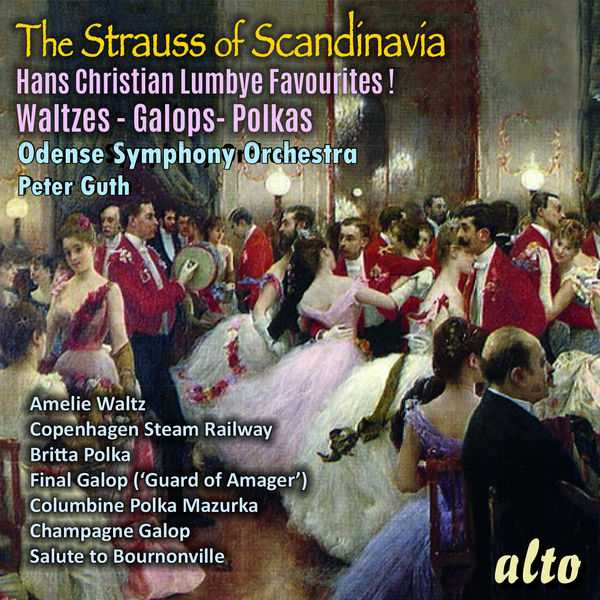 The Strauss of Scandinavia: Hans Christian Lumbye Favourites! Waltzes, Galops, Polkas (FLAC)