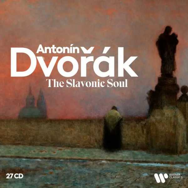 Antonín Dvořák - The Slavonic Soul (FLAC)