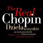 The Real Chopin: Complete Works on Period Instruments (FLAC)