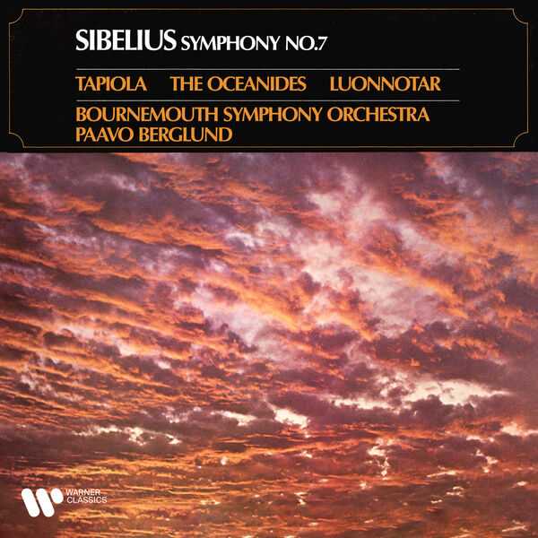 Berglund: Sibelius - Symphony no.7, Tapiola, The Oceanides, Luonnotar (FLAC)
