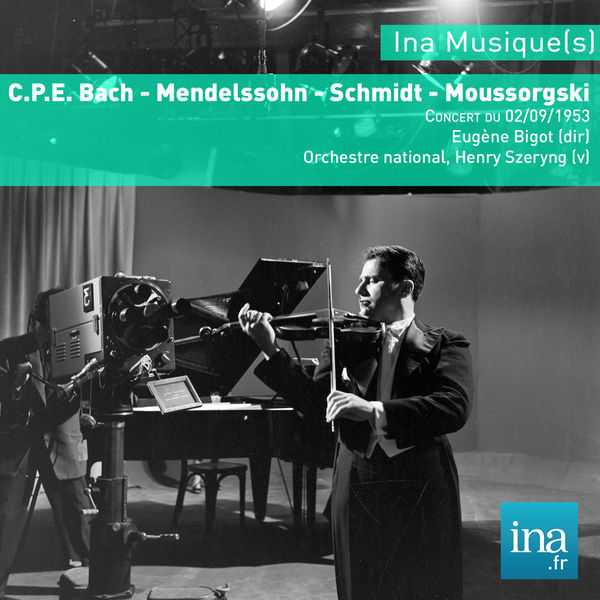 Eugène Bigot - C.P.E. Bach, Mendelssohn, Schmitt, Mussorgsky (FLAC)