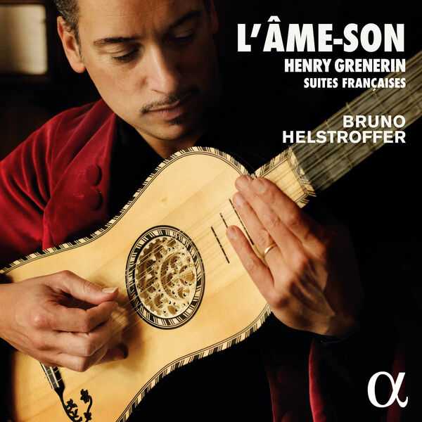 Bruno Helstroffer: Henry Grénerin - L'Ame-Son. Suites Français (24/96 FLAC)