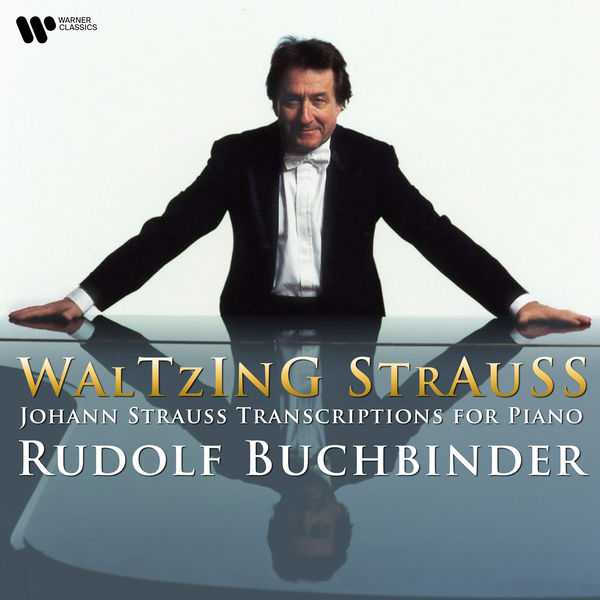 Rudolf Buchbinder - Waltzing Strauss. Johann Strauss Transcriptions for Piano (FLAC)