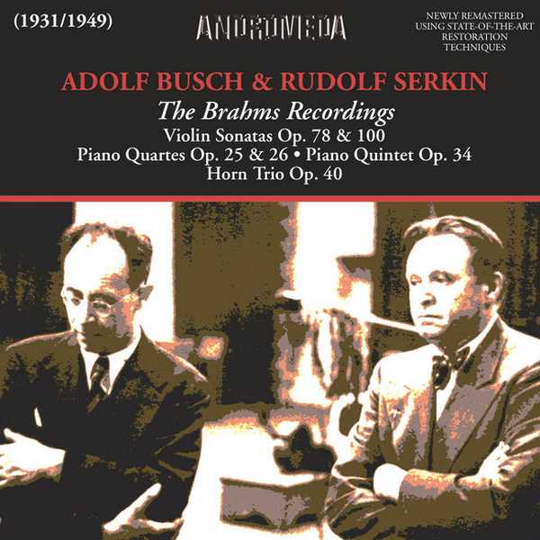 Adolf Busch, Rudolf Serkin - The Brahms Recordings 1931-1949 (FLAC)