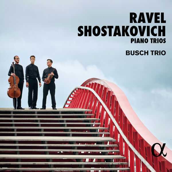Busch Trio: Ravel, Shostakovich - Piano Trios (24/192 FLAC)
