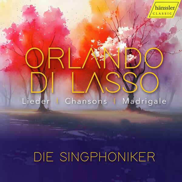 Die Singphoniker: Orlando di Lasso - Lieder, Chansons, Madrigale (FLAC)