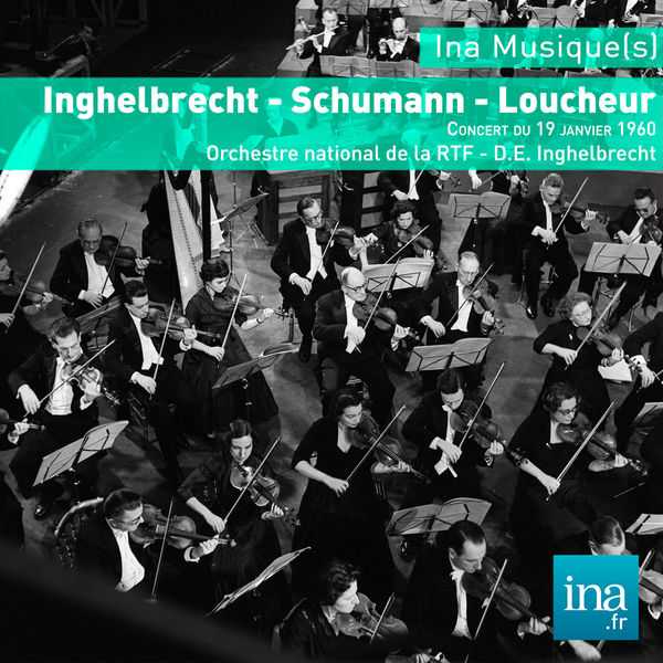 Désiré-Emile Inghelbrecht: Inghelbrecht, Schumann, Loucheur (FLAC)
