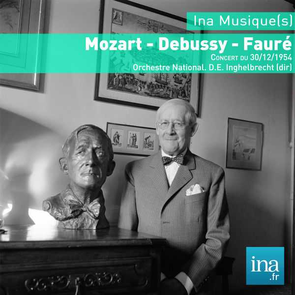 Désiré-Émile Inghelbrecht - Mozart, Debussy, Fauré (FLAC)