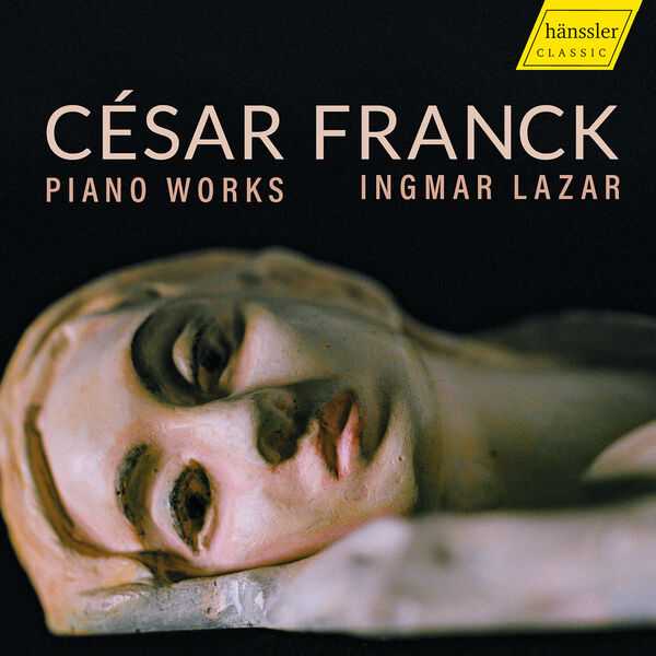 Ingmar Lazar: César Franck - Piano Works (24/96 FLAC)