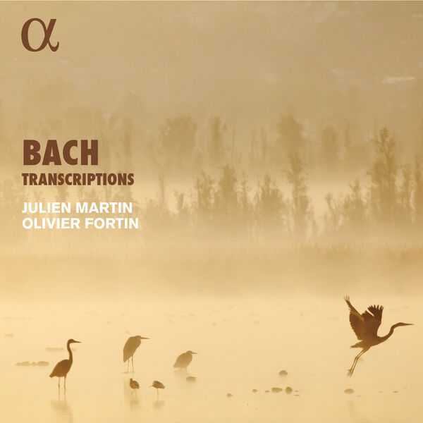 Olivier Fortin, Julien Martin - Bach Transcriptions (24/192 FLAC)