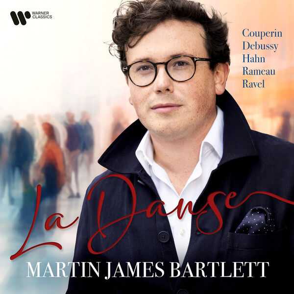 Martin James Bartlett - La Danse (24/192 FLAC)