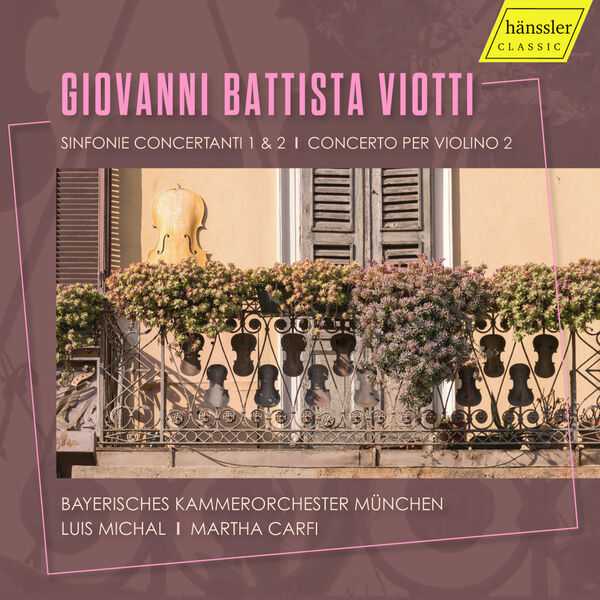 Carfi, Michal: Giovanni Battista Viotti - Sinfonie Concertanti 1 & 2; Concerto per Violino 2 (FLAC)